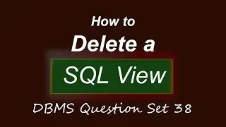 Creating a Query to Remove a Pre-Created SQL View | DBMS Question Set 38 | #Kusal_Gunawardana