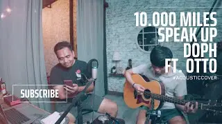 10.000 Miles - Speak Up (Doph Ft. Otto Cover)