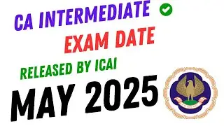 Breaking News || CA Intermediate Exam May 2025 || Exam Date Announcement