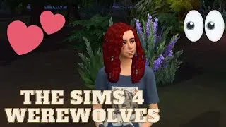 The Sims 4 / Werewolves / Part 4 : Romance Time!