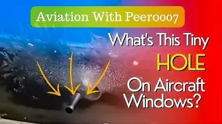 The Tiny Hole On Aircraft Windows