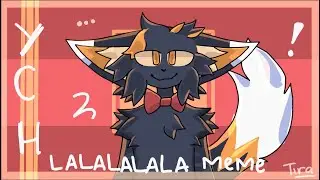 LA LA LA LA LA//MEME// COMPLETE YCH ANIMATION FOR 
