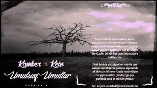 Kamber ft. Kein - Umutsuz Umutlar (2014) [Lyric Video]