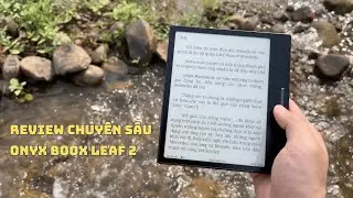 Review chi tiết Onyx Boox Leaf 2 (v3.3.2) - Ngon Bổ Xẻ