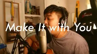 Make It with You - Bread