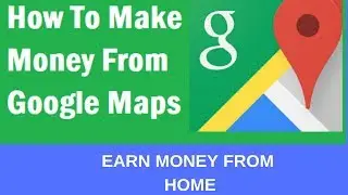 How to Make Money using GOOGLE MAP | FREE Method (2019)