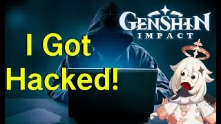 My Genshin Impact Account Got HACKED! [Genshin Impact]