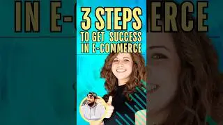 3 Steps to get success in e-commerce business