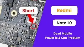 Redmi Note 10 Dead Problem Solution Power ic & Cpu Problem