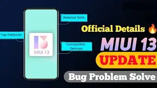 MIUI 13 Features | MIUI 13 Launch Date, MIUI Bug Problem Solve | Advanced Features In MIUI 13