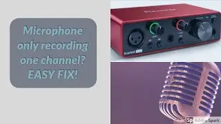 Microphone Only Recording LEFT or RIGHT Channel - EASY FIX!