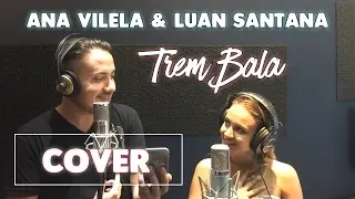 Trem Bala - Ana Vilela (Cover)