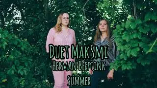 Duet MakSmi - Herman Beeftink "Summer"
