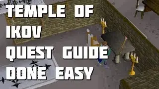 Runescape 2007 - Temple Of Ikov Quest Guide - Quest Guides Done Easy - Framed