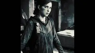 Ellie Williams Edit || TLOU2