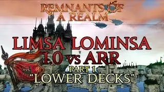 [FFXIV] Limsa Lominsa 1.0 vs ARR | Part 1 - The Lower Decks