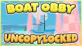 Obby But You're on a Boat Uncopylocked [Roblox Studio]