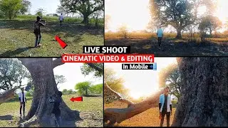 Trending Cinematic Video Live Shoot & Editing In Mobile 📱😍