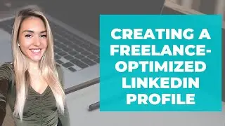 LinkedIn for Freelance Copywriters: LinkedIn Profile Tips