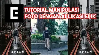 TUTORIAL MANIPULASI FOTO DENGAN APLIKASI EPIK I GANTI BACKGROUND