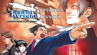 Phoenix Wright: Ace Attorney - Episodes Ranked