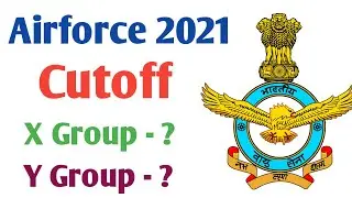 Airforce X and Y Group Expected Cutoff 2021 | Airforce XY Group 2021 Cutoff |