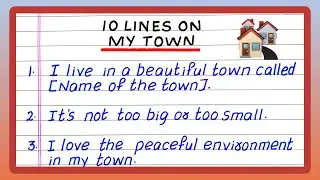 FEW LINES ON MY TOWN | 5 | 10 LINES ON MY TOWN | TOWN | IN ENGLISH