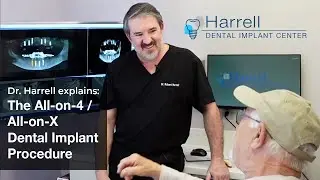 Dr. Harrell explains the All-on-4 / All-on-X Dental Implants Procedure