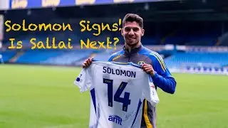 SOLOMON JOINS LEEDS UNITED ON LOAN! ✍️ | SALLAI / TANAKA ELLAND ROAD BOUND? | HAMER PRICE TAG SET! 💰
