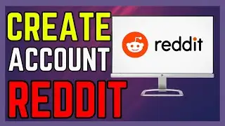 How To Create Account On Reddit - (Full Guide!)