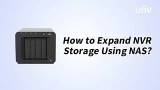 How to Expand NVR Storage Using NAS