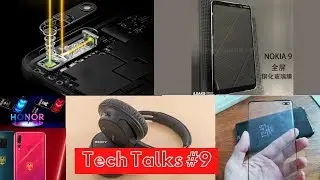 Tech Talks #9 - Sony Headphones,Nokia 9 Display Design,Samsung Galaxy S10+ Screen Protector
