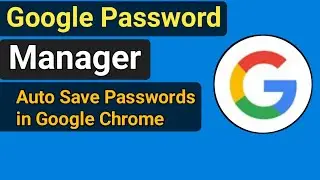 How to Save Passwords in Google Chrome | Auto Save Password in Google Chrome | Password Manager