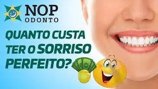 Quanto custa $$ ter o SORRISO PERFEITO?
