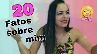 20 FATOS SOBRE MIM