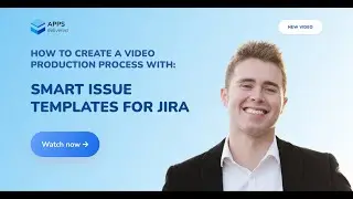 How to Create a Video Production Process with Issue Templates for Jira