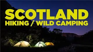 Scotland - Hiking / Wild Camping  (compilation 2021)