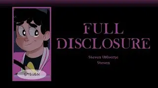 Full Disclosure Lyrics | Steven Universe