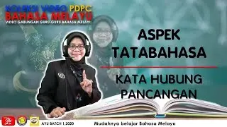 ASPEK TATABAHASA  I KATA HUBUNG PANCANGAN