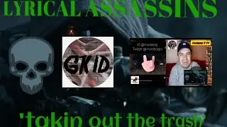 GKID - Lyrical Assassins (Lyrical Assassins Support Reaction)
