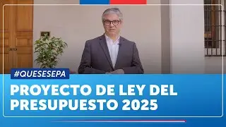 #QueSeSepa lo más destacado del Proyecto de Ley de Presupuesto 2025