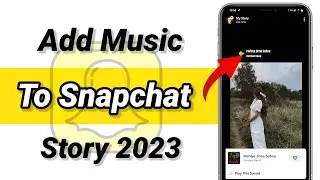 How to Add Music onto Your Snapchat Story | Snapchat story mein music kaise add karein