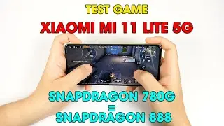 Test game Xiaomi Mi 11 Lite 5G: Snapdragon 780G chơi game như Snapdragon 888