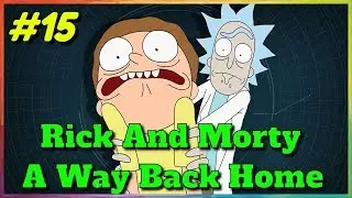 Rick and Morty  A Way Back Home [v2.1] #15 Two girls and one cucumber