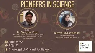 Pioneers in Science- Dr. Sangram Bagh