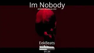 #EBSDE - EekBeats - I'm Nobody