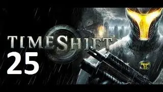 TIME SHIFT прохождение 25  ПОСЛЕДСТВИЯ.