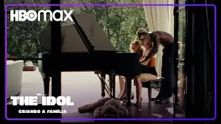 The Idol | Criando a Família | HBO Max