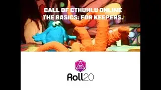 Basic Keeper's Guide for Playing Call of Cthulhu on Roll20