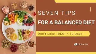 Seven tips for a balanced diet